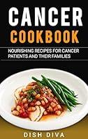 Algopix Similar Product 9 - CANCER COOKBOOK NOURISHING RECIPES FOR