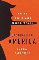 Algopix Similar Product 2 - Gaslighting America Why We Love It