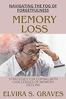 Algopix Similar Product 9 - Memory Loss Navigating The Fog Of