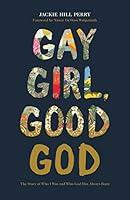 Algopix Similar Product 12 - Gay Girl Good God The Story of Who I