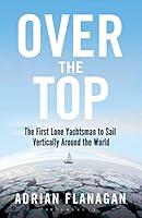 Algopix Similar Product 13 - Over the Top The First Lone Yachtsman
