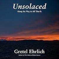 Algopix Similar Product 7 - Unsolaced: Along the Way to All That Is
