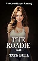 Algopix Similar Product 4 - The Roadie part 3 A Modern Harem