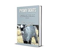 Algopix Similar Product 11 - PYGMY GOATS A Comprehensive Guide To