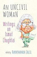 Algopix Similar Product 11 - An Uncivil Woman Writings on Ismat