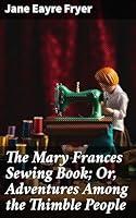 Algopix Similar Product 6 - The Mary Frances Sewing Book Or