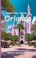 Algopix Similar Product 5 - Celebrating the City of Orlando