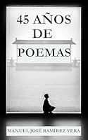 Algopix Similar Product 17 - 45 AÑOS DE POEMAS (Spanish Edition)