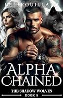 Algopix Similar Product 12 - Alpha Chained A Fated Mate Romance