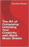 Algopix Similar Product 15 - The Art of Composing Unlocking Your