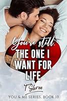 Algopix Similar Product 11 - Youre Still The One I Want For Life