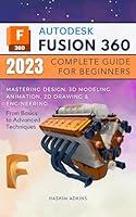 Algopix Similar Product 3 - Autodesk Fusion 360 2023 Complete Guide