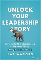 Algopix Similar Product 5 - Unlock Your Leadership Story How to