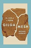 Algopix Similar Product 8 - Gilgamesh: The Life of a Poem