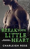 Algopix Similar Product 18 - Break Your Little Heart Heartbreak