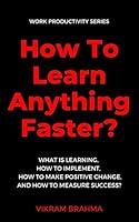 Algopix Similar Product 15 - How To Learn Anything Fast Work