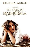 Algopix Similar Product 19 - I Want to Live: The Story of Madhubala