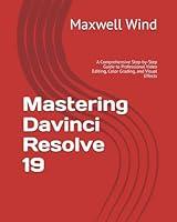 Algopix Similar Product 5 - Mastering Davinci Resolve 19 A