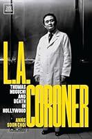 Algopix Similar Product 18 - LA Coroner Thomas Noguchi and Death