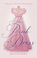 Algopix Similar Product 5 - The Pink Dress A Memoir of a Reluctant