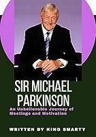 Algopix Similar Product 11 - SIR MICHAEL PARKINSON AN UNBELIEVABLE