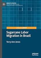 Algopix Similar Product 19 - Sugarcane Labor Migration in Brazil