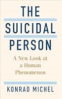 Algopix Similar Product 7 - The Suicidal Person A New Look at a