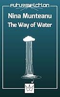 Algopix Similar Product 12 - The Way of Water Future Fiction Book