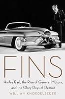 Algopix Similar Product 9 - Fins Harley Earl the Rise of General
