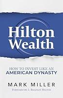 Algopix Similar Product 11 - Hilton Wealth How To Invest Like An