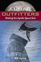 Algopix Similar Product 12 - Lunar Outfitters Making the Apollo