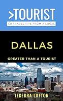 Algopix Similar Product 12 - Greater Than a Tourist Dallas  50