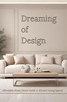 Algopix Similar Product 8 - Dreaming of Design Affordable Home