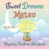 Algopix Similar Product 8 - Sweet Dreams Mateo A Rhyming Dragon