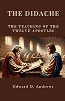 Algopix Similar Product 16 - THE DIDACHE The Teaching of the Twelve