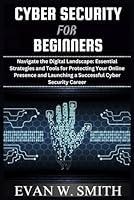 Algopix Similar Product 11 - CYBER SECURITY FOR BEGINNERS Navigate