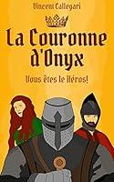 Algopix Similar Product 9 - La Couronne dOnyx Un livre dont vous