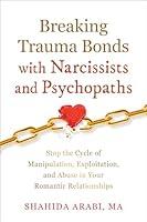 Algopix Similar Product 6 - Breaking Trauma Bonds with Narcissists