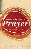 Algopix Similar Product 9 - Revealing the Heart of Prayer The