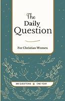 Algopix Similar Product 14 - The Daily Question for Christian Women