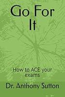 Algopix Similar Product 20 - Go For It: How to ACE your exams