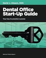 Algopix Similar Product 6 - Dental Office StartUp Guide Your Key