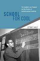 Algopix Similar Product 10 - School for Cool The Academic Jazz