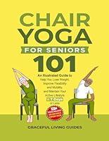 Algopix Similar Product 6 - Chair Yoga For Seniors 101 An