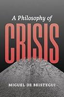 Algopix Similar Product 10 - A Philosophy of Crisis