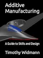 Algopix Similar Product 3 - Additive Manufacturing A Guide to