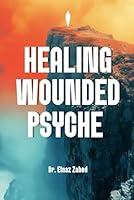 Algopix Similar Product 18 - Healing Wounded Psyche