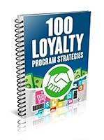 Algopix Similar Product 10 - 100 Loyalty Program Strategies with