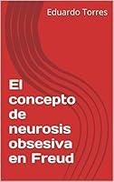 Algopix Similar Product 14 - El concepto de neurosis obsesiva en