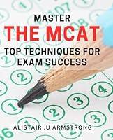 Algopix Similar Product 18 - Master the MCAT Top Techniques for